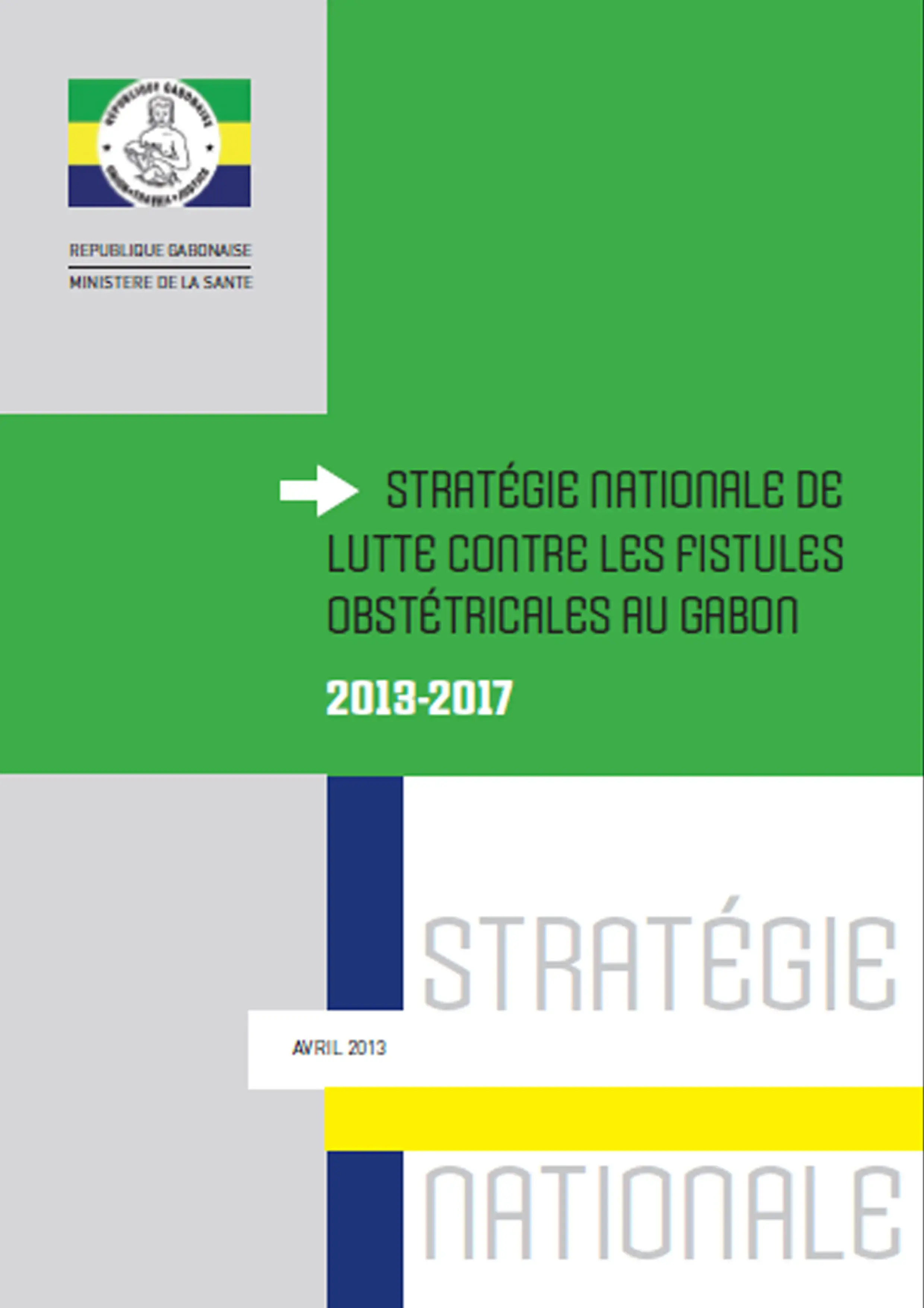 STRATÉGIE NATIONALE DE LUTTE CONTRE LES FISTULES OBSTÉTRICALES AU GABON